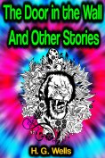 eBook: The Door in the Wall And Other Stories