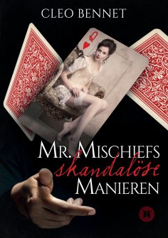 eBook: Mr. Mischiefs skandalöse Manieren