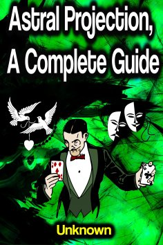 eBook: Astral Projection: A Complete Guide