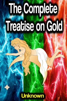 eBook: The Complete Treatise on Gold