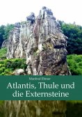 ebook: Atlantis, Thule und die Externsteine