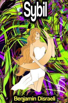 eBook: Sybil, or The Two Nations