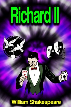 ebook: Richard II (The Life and Death of King Richard the Second)