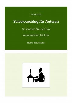 ebook: Workbook: Selbstcoaching für Autoren