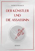 eBook: Der Künstler und die Assassinin