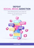 eBook: Defeat social media addiction