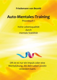 ebook: Auto-Mentales-Training Praxisbuch 1
