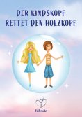 ebook: Der Kindskopf rettet den Holzkopf