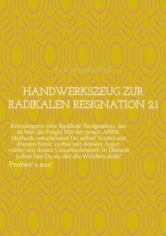 eBook: Handwerkszeug zur RADIKALEN RESIGNATION 2.1