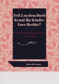 ebook: Teil 2 zu dem Buch Kennt Ihr Kinder Eure Rechte?