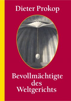 ebook: Bevollmächtigte des ­Weltgerichts