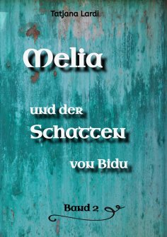 eBook: Melia und der Schatten von Bidu Band 2