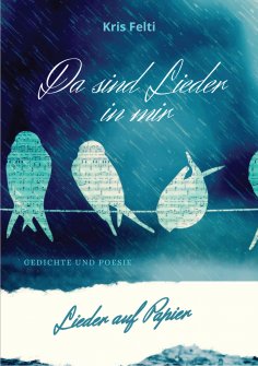 eBook: Da sind Lieder in mir, Lieder auf Papier
