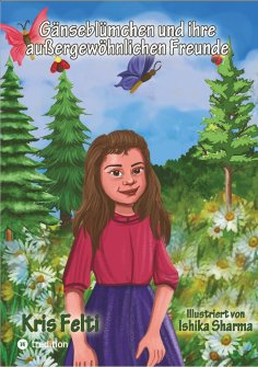 ebook: Gänseblümchen und ihre außergewöhnlichen Freunde