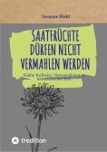 ebook: Saatfrüchte dürfen nicht vermahlen werden