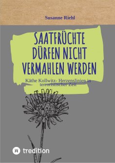 ebook: Saatfrüchte dürfen nicht vermahlen werden