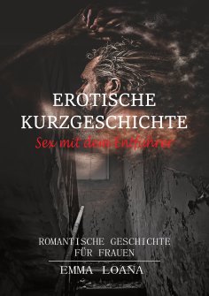 ebook: Erotische Kurzgeschichte Sex mit dem Entführer
