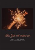 eBook: Alles Gute will verdient sein