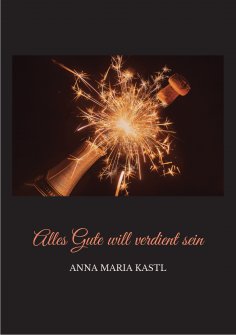 eBook: Alles Gute will verdient sein