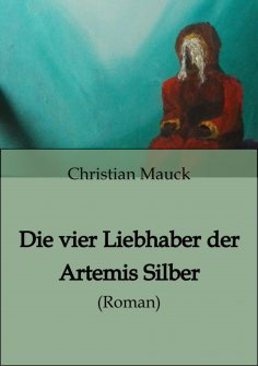 ebook: Die vier Liebhaber der Artemis Silber