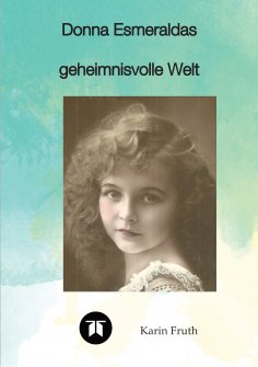 eBook: Donna Esmeraldas geheimnisvolle Welt
