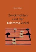 ebook: Zwickmühlen und der Dilemma-Zirkel