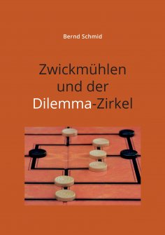 eBook: Zwickmühlen und der Dilemma-Zirkel