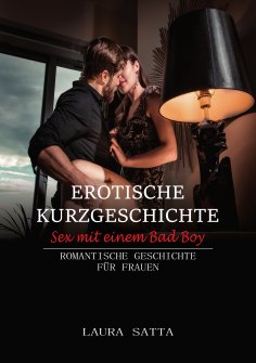 ebook: Erotische Kurzgeschichte Sex mit einem Bad Boy