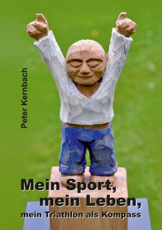 ebook: Mein Sport, mein Leben, mein Triathlon als Kompass