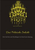 ebook: Das Politische Irrlicht