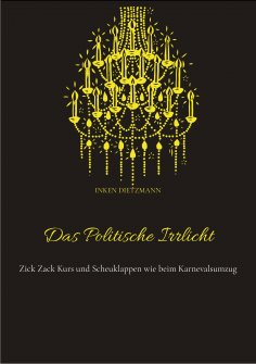 ebook: Das Politische Irrlicht
