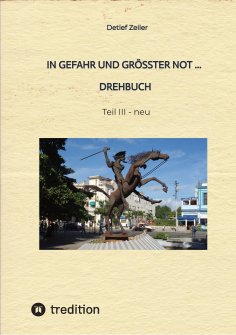 ebook: In Gefahr und größter Not - Drehbuch