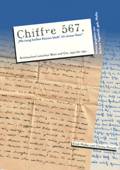 ebook: Chiffre 567 "Mit innig heißen Küssen bleib' ich immer Dein"