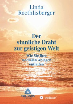 eBook: Der sinnliche Draht zur geistigen Welt