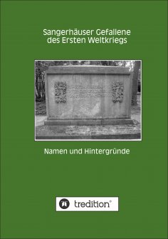 ebook: Sangerhäuser Gefallene des Ersten Weltkriegs