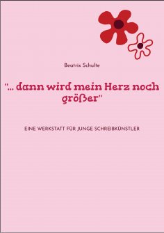 ebook: "... dann wird mein Herz noch größer"