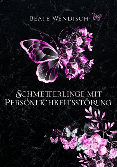eBook: Schmetterlinge mit Persönlichkeitsstörung