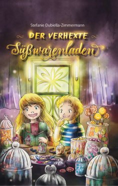 eBook: Der verhexte Süßwarenladen