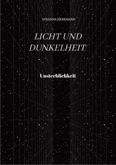 ebook: Licht und Dunkelheit - Unsterblichkeit -