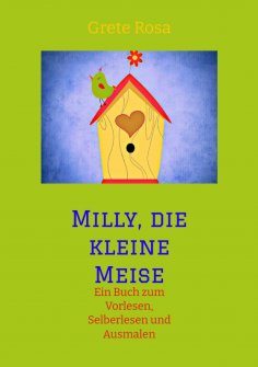 eBook: Milly, die kleine Meise      Was eine Meise und ihre Freunde im Frühling erleben
