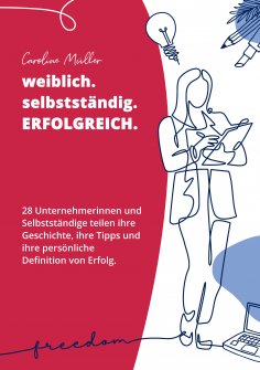 ebook: weiblich. selbstständig. ERFOLGREICH.