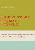 ebook: Der Heiße Sommer oder doch Hitzewelle?