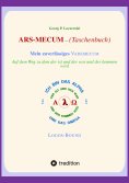 ebook: ARS-MECUM  ---    Mein zuverlässiges VADEMECUM  (Taschenbuch)