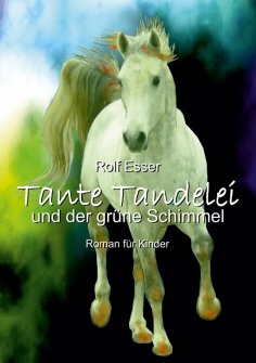 ebook: Tante Tandelei und der grüne Schimmel