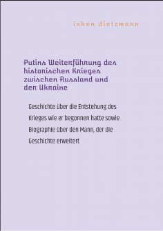ebook: Putins Weiterführung des historischen Krieges zwischen Russland und der Ukraine