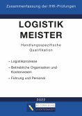 ebook: Logistikmeister Handlungsspezifische Qualifikation - Zusammenfassung der IHK-Prüfungen (E-Book)