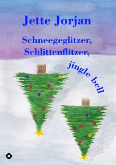 eBook: Schneegeglitzer, Schlittenflitzer, jingle bell