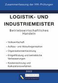 ebook: Logistik- und Industriemeister Basisqualifikation - Zusammenfassung der IHK-Prüfungen