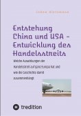ebook: Entstehung China und USA - Entwicklung des Handelsstreits