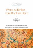 ebook: Wage zu fühlen - vom Kopf ins Herz